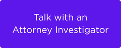 Talk with an Attorney Investigator link